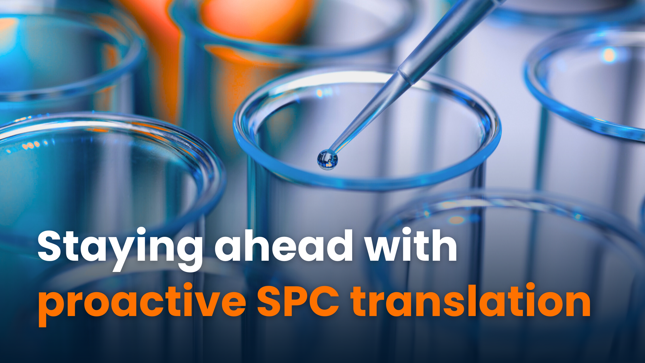 Proactive SPC Translation: Gaining Lead Time in the EU Regulatory Process